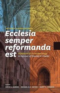 bokomslag Ecclesia semper reformanda est / The church is always reforming