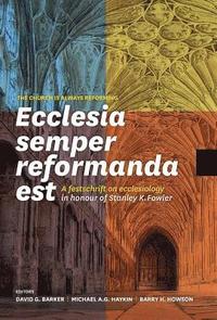 bokomslag Ecclesia semper reformanda est / The church is always reforming