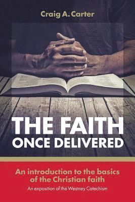 Craig A Carter - faith once delivered, Häftad