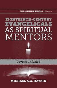 bokomslag Eighteenth-century evangelicals as spiritual mentors