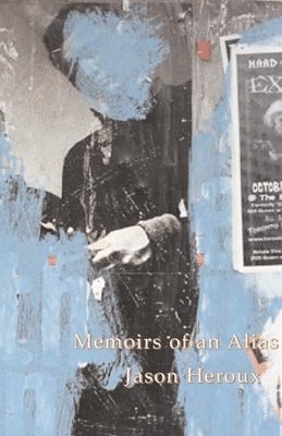 Jason Heroux - Memoirs of an Alias, Häftad