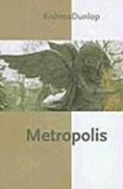 Rishma Dunlop - Metropolis, Häftad