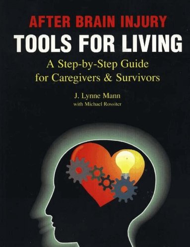 J Lynne Mann - After Brain Injury -- Tools for Living, Häftad