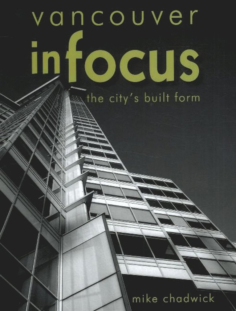 Mike Chadwick - Vancouver in Focus, Inbunden