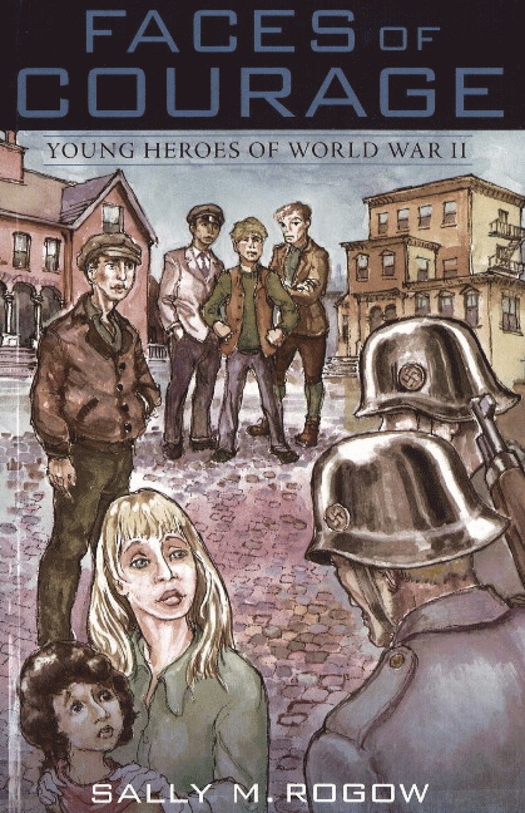 Sally Rogow - Faces of Courage, Häftad