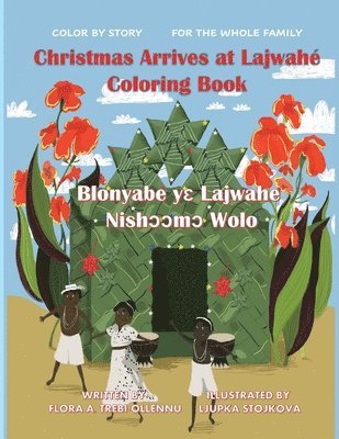 Christmas Arrives at Lajwah Coloring Book/ Blonyabe Y&#603; Lajwahe Nish&#7440;&#7440;m&#7440; Wolo 1