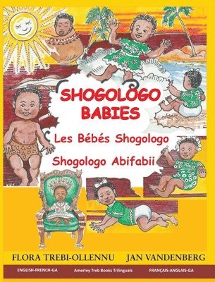 Shogologo Babies - Les Bébés Shogologo - Shogologo Abifabii
