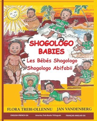 Shogologo Babies / Les Bébés Shogologo / Shogologo Abifabii