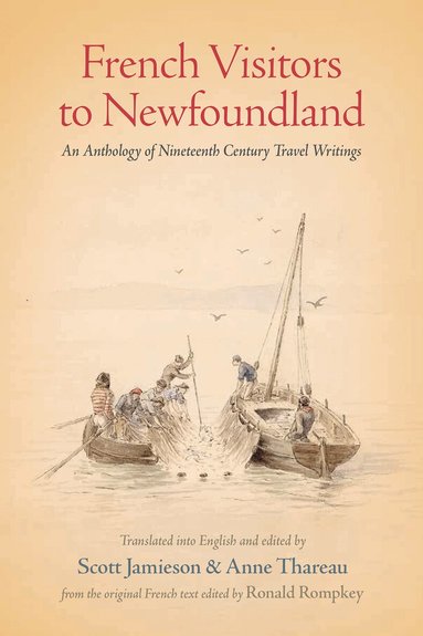 Ronald Rompkey - French Visitors to Newfoundland, Häftad