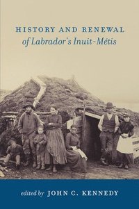 bokomslag History and Renewal of Labrador's Inuit-Métis