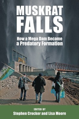 Lisa Moore, Stephen Crocker - Muskrat Falls, Häftad