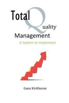 bokomslag Total Quality Management - A System to Implement