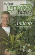 Jim Hole - What Grows Here? Indoors, Häftad