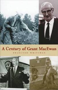 bokomslag A Century of Grant MacEwan