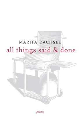 Marita Dachsel - All Things Said & Done, Häftad