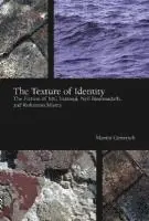 Martin Genetsch - The Texture of Identity: The Fiction of MG Vassanji, Neil Bissoondath and Rohinton Mistry, Häftad. Tillgänglighet: Lägg i varukorg