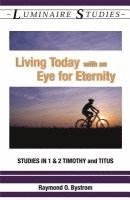 bokomslag Living Today with an Eye for Eternity