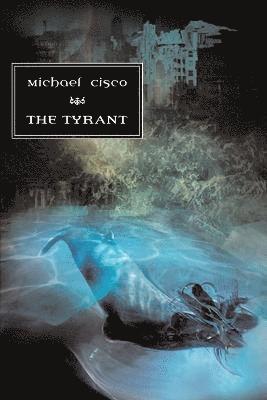 Michael Cisco - Tyrant, Häftad