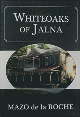 Whiteoaks of Jalna 1