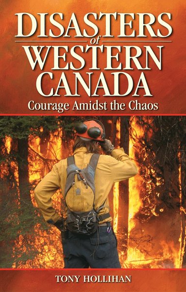 Tony Hollihan - Disasters of Western Canada, Häftad