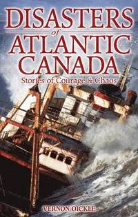 bokomslag Disasters of Atlantic Canada