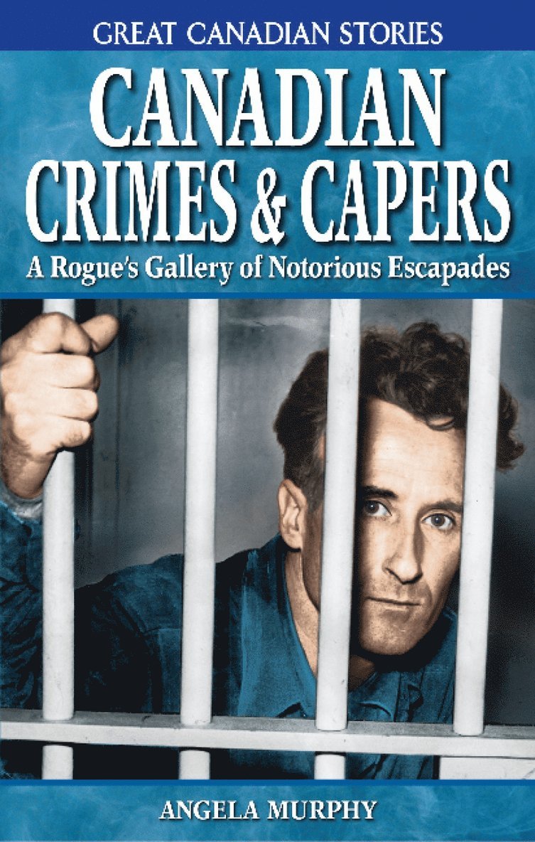 Canadian Crimes and Capers