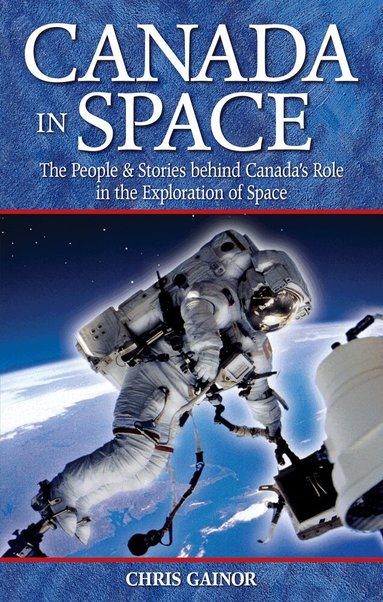 Chris Gainor - Canada in Space, Häftad