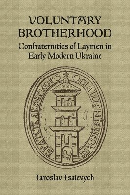 Iaroslav Isaievych - Voluntary Brotherhood, Häftad