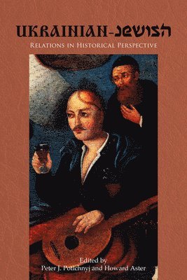 Ukrainian-Jewish Relations in Historical Perspective