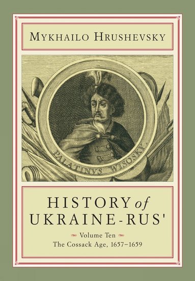 Mykhailo Hrushevsky, Andrew B. Pernal, Yaroslav Fedoruk - History of Ukraine-Rus', Inbunden
