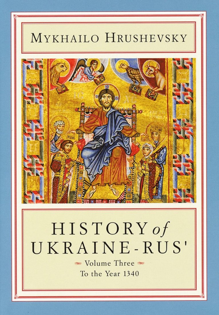 Mykhailo Hrushevsky, Yaroslav Fedoruk, Robert Romanchuk - History of Ukraine-Rus', Inbunden