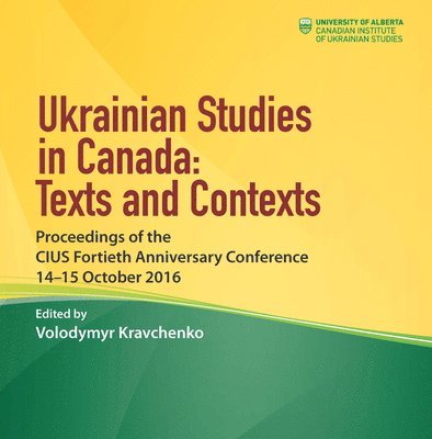 Ukrainian Studies in Canada: Texts and Contexts 1