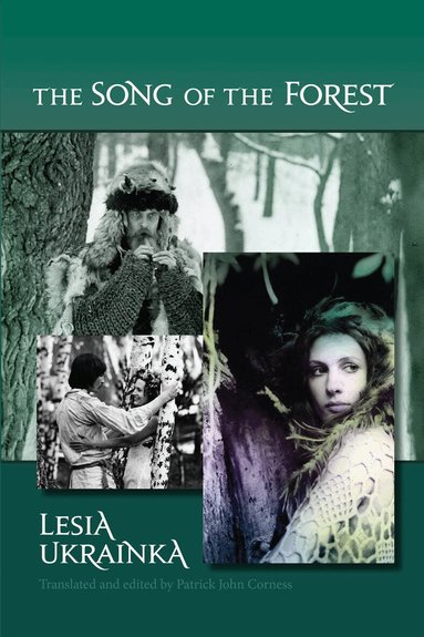 Lesia Ukrainka, Patrick John Corness - Song of the Forest, Häftad