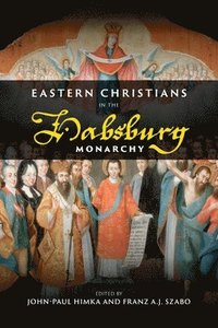 bokomslag Eastern Christians in the Habsburg Monarchy