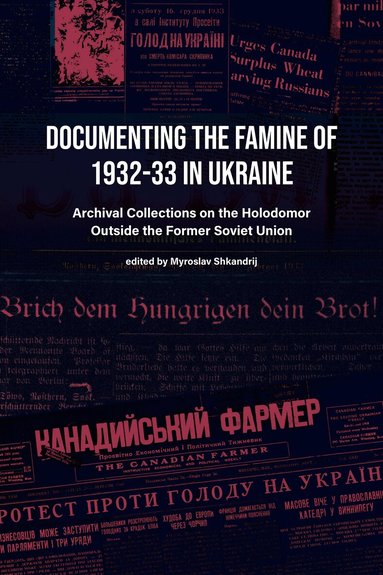 Myroslav Shkandrij - Documenting the Famine of 1932–33 in Ukraine, Häftad