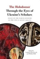 Bohdan Klid - Holodomor Through the Eyes of Ukraine’s Scholars, Häftad