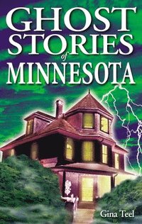 bokomslag Ghost Stories of Minnesota