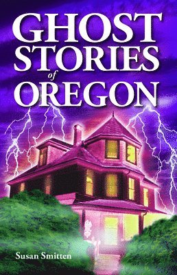 Ghost Stories of Oregon 1