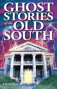 bokomslag Ghost Stories of the Old South