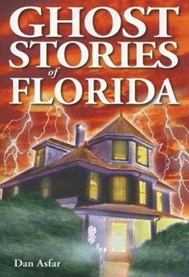 Ghost Stories of Florida 1