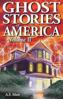 Ghost Stories of America: Volume II