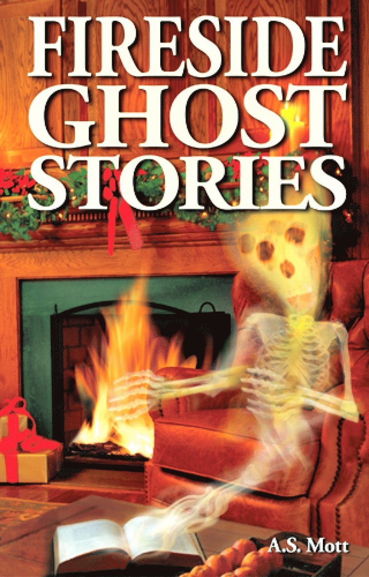 A.S. Mott, Shelagh Kubish - Fireside Ghost Stories, Häftad