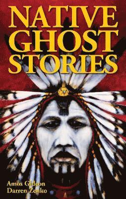 bokomslag Native Ghost Stories