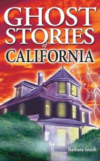 bokomslag Ghost Stories of California