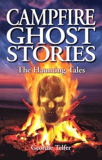 bokomslag Campfire Ghost Stories