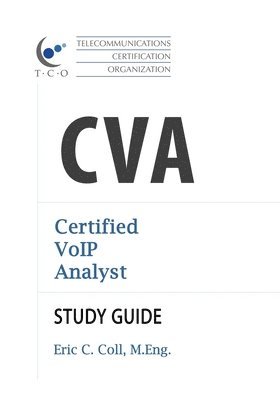 TCO CVA Certified VoIP Analyst Study Guide 1