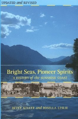 Betty Keller, Rosella Leslie - Bright Seas, Pioneer Spirits, Häftad. Tillgänglighet: Tillfälligt slut