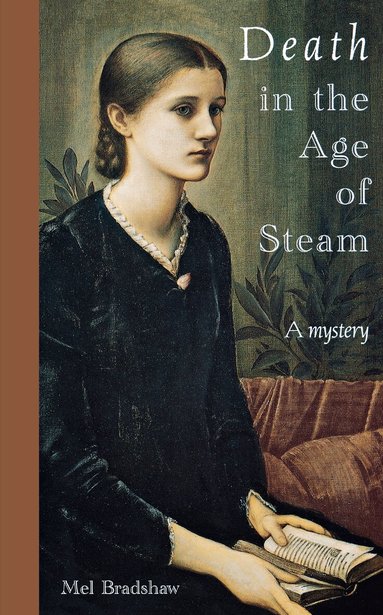 Mel Bradshaw - Death in the Age of Steam, Häftad