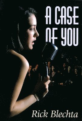 Rick Blechta - A Case of You, Häftad