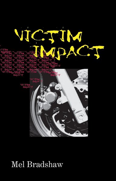 Mel Bradshaw - Victim Impact, Häftad